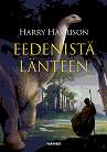 Harry
          Harrison: Eedenistä länteen